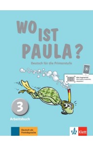 Wo ist Paula? 3. Deutsch für die Primarstufe. Arbeitsbuch mit Audios