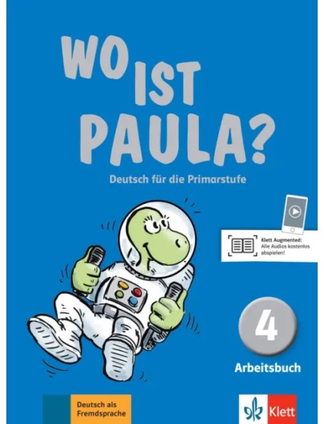 Wo ist Paula? 4. Deutsch für die Primarstufe. Arbeitsbuch mit Audios