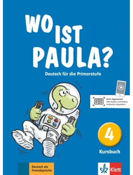 Wo ist Paula? 4. Deutsch für die Primarstufe. Kursbuch