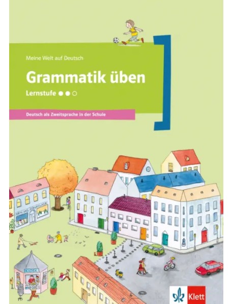 Grammatik üben - Lernstufe 2. Deutsch als Zweitsprache in der Schule