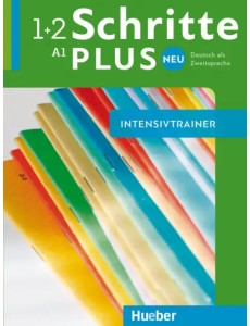 Schritte plus Neu 1+2. Intensivtrainer mit Audios online. Deutsch als Zweitsprache