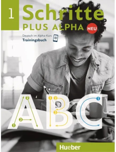 Schritte plus Alpha Neu 1. Trainingsbuch. Deutsch im Alpha-Kurs. Deutsch als Zweitsprache