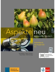 Aspekte neu. Mittelstufe Deutsch. C1. Arbeitsbuch mit Audio-CD Aspekte neu. Mittelstufe Deutsch. C1. Arbeitsbuch mit Audio-CD