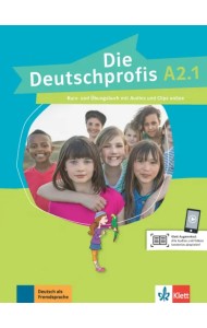 Die Deutschprofis A2.1. Kurs- und Übungsbuch mit Audios und Clips