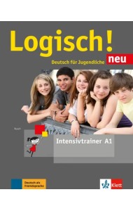 Logisch! neu A1. Deutsch für Jugendliche. Intensivtrainer