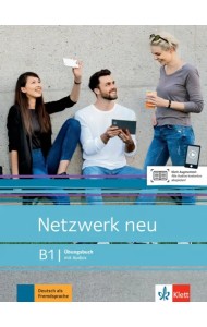 Netzwerk neu B1. Deutsch als Fremdsprache. Übungsbuch mit Audios