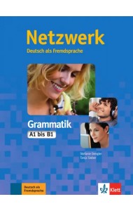Netzwerk Grammatik A1-B1. Deutsch als Fremdsprache. Grammatik