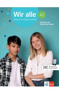 Wir alle A2. Deutsch für junge Lernende. Kursbuch mit Audios und Videos