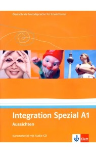 Aussichten. A1. Integration Spezial. Kursmaterial mit Audio-CD