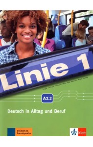 Linie 1. A2.2. Deutsch in Alltag und Beruf. Kurs- und Ubungsbuch mit Audio und Video auf DVD-ROM