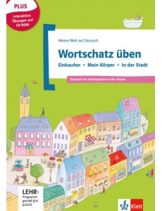 Wortschatz üben. Einkaufen - Mein Körper - In der Stadt. Deutsch als Zweitsprache in der Schule + CD Wortschatz üben. Einkaufen - Mein Körper - In der Stadt. Deutsch als Zweitsprache in der Schule + CD