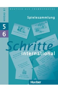 Schritte international 5+6. Spielesammlung zu Band 5 und 6. Deutsch als Fremdsprache