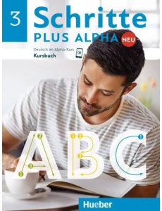 Schritte plus Alpha Neu 3. Kursbuch. Deutsch im Alpha-Kurs. Deutsch als Zweitsprache Schritte plus Alpha Neu 3. Kursbuch. Deutsch im Alpha-Kurs. Deutsch als Zweitsprache