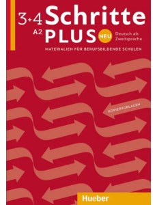 Schritte plus Neu 3+4. Materialien für berufsbildende Schulen – Kopiervorlagen Schritte plus Neu 3+4. Materialien für berufsbildende Schulen – Kopiervorlagen
