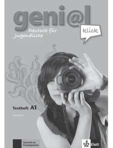 Geni@l klick A1. Deutsch als Fremdsprache für Jugendliche. Testheft mit Audio-CD Geni@l klick A1. Deutsch als Fremdsprache für Jugendliche. Testheft mit Audio-CD
