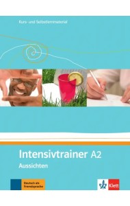 Aussichten. A2. Intensivtrainer. Kurs- und Selbstlernmaterial