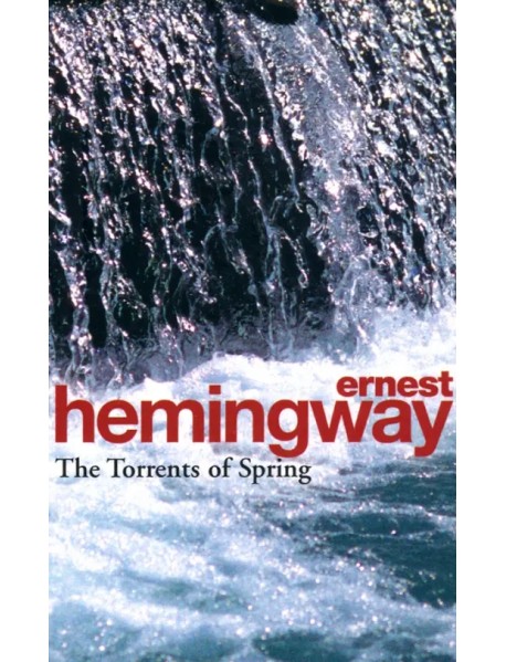 Torrents of Spring: A Romantic Novel in Honor of the Passing of a Great Race