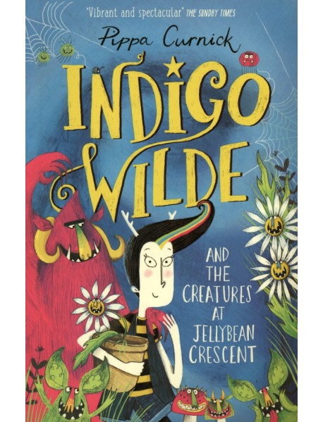 Indigo Wilde and the Creatures at Jellybean Crescent