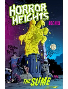 Horror Heights. The Slime