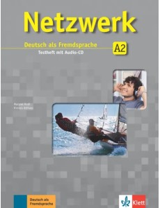 Netzwerk A2. Deutsch als Fremdsprache. Testheft mit Audio-CD Netzwerk A2. Deutsch als Fremdsprache. Testheft mit Audio-CD