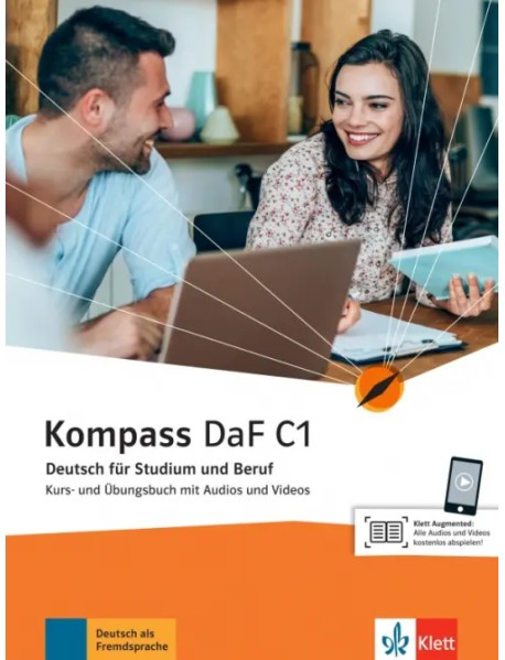 Kompass DaF C1. Deutsch für Studium und Beruf. Kurs- und Übungsbuch mit Audios und Videos