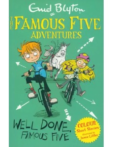Well Done, Famous Five Well Done, Famous Five