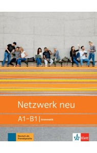 Netzwerk neu A1-B1. Deutsch als Fremdsprache. Grammatik