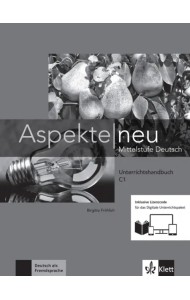 Aspekte neu. Mittelstufe Deutsch. C1. Unterrichtshandbuch inklusive Lizenzcode