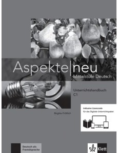 Aspekte neu. Mittelstufe Deutsch. C1. Unterrichtshandbuch inklusive Lizenzcode