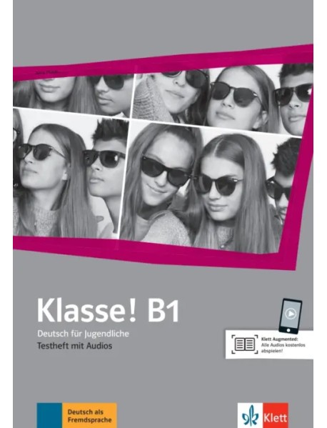 Klasse! B1. Deutsch für Jugendliche. Testheft mit Audios