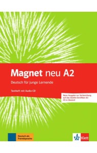 Magnet neu A2. Deutsch für junge Lernende. Testheft + Audio-CD. Goethe-Zertifikat A2. Fit in Deutsch