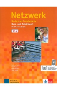 Netzwerk B1.2. Deutsch als Fremdsprache. Kurs- und Arbeitsbuch mit DVD und 2 Audio-CDs