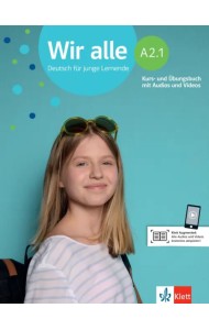 Wir alle A2.1. Deutsch für junge Lernende. Kurs- und Übungsbuch mit Audios und Videos