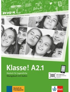 Klasse! A2.1. Deutsch für Jugendliche. Übungsbuch mit Audios