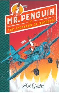 Mr Penguin and the Fortress of Secrets
