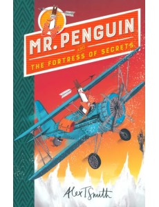Mr Penguin and the Fortress of Secrets Mr Penguin and the Fortress of Secrets