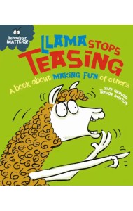Llama Stops Teasing. A book about making fun of others