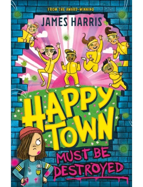 Happytown Must Be Destroyed