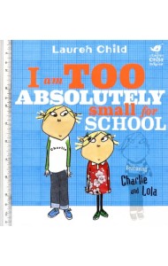 I Am Too Absolutely Small For School