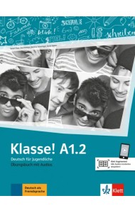 Klasse! A1.2. Deutsch für Jugendliche. Übungsbuch mit Audios
