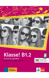 Klasse! B1.2. Deutsch für Jugendliche. Kursbuch mit Audios und Videos