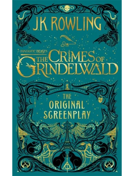 Fantastic Beasts. The Crimes of Grindelwald - Original Screenplay