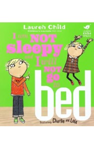 I Am Not Sleepy and I Will Not Go to Bed