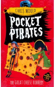Pocket Pirates. The Great Cheese Robbery