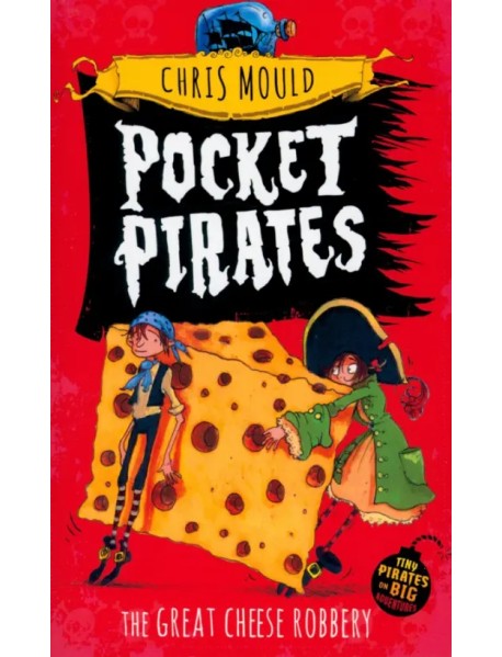 Pocket Pirates. The Great Cheese Robbery