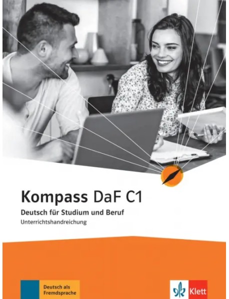 Kompass DaF C1. Deutsch für Studium und Beruf. Unterrichtshandreichung