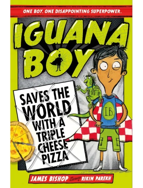 Iguana Boy Saves the World With a Triple Cheese Pizza