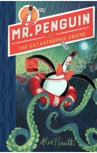 Mr Penguin and the Catastrophic Cruise