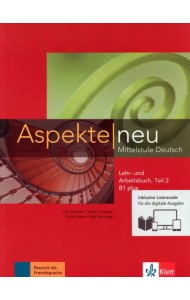 Aspekte neu. Mittelstufe Deutsch. B1 plus. Lehr- und Arbeitsbuch. Teil 2