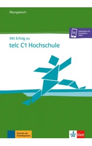 Mit Erfolg zu telc C1 Hochschule. Übungsbuch